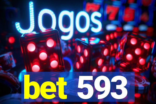 bet 593